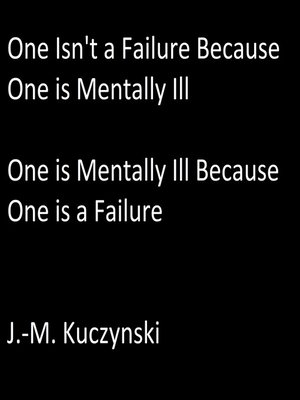 cover image of One Isn't a Failure Because One is Mentally Ill